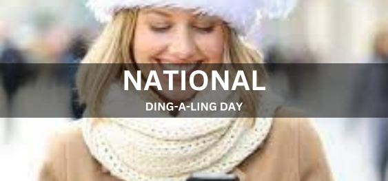 NATIONAL DING-A-LING DAY [राष्ट्रीय डिंग-ए-लिंग दिवस]
